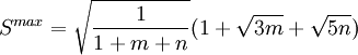 S^{max} = \sqrt{\frac{1}{1+m+n}} (1 + \sqrt{3m} + \sqrt{5n})