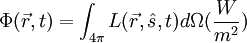 \Phi(\vec{r},t)=\int_{4\pi}L(\vec{r},\hat{s},t)d\Omega (\frac{W}{m^2})