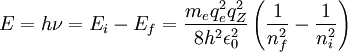 E = h\nu = E_i-E_f=\frac{m_e q_e^2 q_Z^2}{8 h^2 \epsilon_{0}^2} \left( \frac{1}{n_{f}^2} - \frac{1}{n_{i}^2} \right) \,