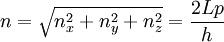 n=\sqrt{n_x^2+n_y^2+n_z^2}=\frac{2Lp}{h}
