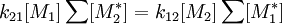 k_{21}[M_1]\sum[M_2^*] = k_{12}[M_2]\sum[M_1^*] \,