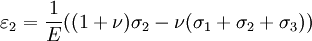 \varepsilon_2 = \frac{1}{E}((1+\nu)\sigma_2-\nu(\sigma_1+\sigma_2+\sigma_3))