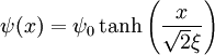 \psi(x) = \psi_0\tanh\left(\frac{x}{\sqrt{2}\xi}\right)