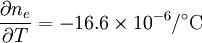 \frac{\partial n_e}{\partial T} = -16.6 \times 10^{-6} / \mathrm{^\circ C}