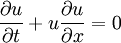 \frac{\partial u}{\partial t} + u \frac{\partial u}{\partial x} = 0