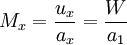 \ M_x = \frac{u_x}{a_x} = \frac{W}{a_1}