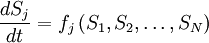 \frac{dS_j}{dt} = f_j \left ( S_1,S_2, \ldots, S_N \right)