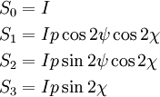 \begin{align} S_0 &= I \\ S_1 &= I p \cos 2\psi \cos 2\chi\\ S_2 &= I p \sin 2\psi \cos 2\chi\\ S_3 &= I p \sin 2\chi \end{align}