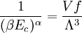 \frac{1}{(\beta E_c)^\alpha}=\frac{Vf}{\Lambda^3}