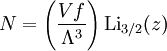 N = \left(\frac{Vf}{\Lambda^3}\right)\textrm{Li}_{3/2}(z)