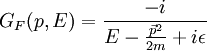 G_F(p,E) = {-i \over E - {\vec{p}^2\over 2m} + i\epsilon}