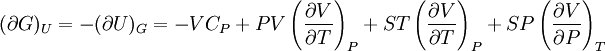 (\partial G)_U=-(\partial U)_G=-VC_P+PV\left(\frac{\partial V}{\partial T}\right)_P+ST\left(\frac{\partial V}{\partial T}\right)_P+SP\left(\frac{\partial V}{\partial P}\right)_T