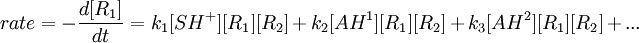 \ rate= -\frac{d[R_1]}{dt}  = k_1[SH^+][R_1][R_2] + k_2[AH^1][R_1][R_2] + k_3[AH^2][R_1][R_2] + ...