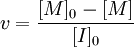 \ v = \frac{[M]_0-[M]}{[I]_0}