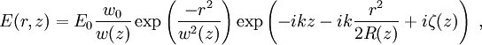 E(r,z) = E_0 \frac{w_0}{w(z)} \exp \left( \frac{-r^2}{w^2(z)}\right) \exp \left( -ikz -ik \frac{r^2}{2R(z)} +i \zeta(z) \right)\ ,