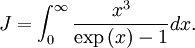 J=\int_{0}^{\infty}\frac{x^{3}}{\exp\left(x\right)-1}dx.