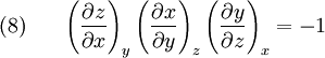 (8)~~~~~   \left(\frac{\partial z}{\partial x}\right)_y   \left(\frac{\partial x}{\partial y}\right)_z   \left(\frac{\partial y}{\partial z}\right)_x   =-1