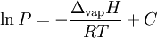 \ln P = -\frac{\Delta_{\mathrm{vap}}H}{RT}+C