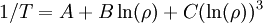 1/T = A + B \ln(\rho) + C (\ln(\rho))^3 \,