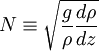 N \equiv \sqrt{\frac{g}{\rho}\frac{d\rho}{dz}}