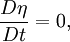 \frac{D \eta}{D t} = 0,