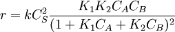 r=k C_S^2 \frac{K_1K_2C_AC_B}{(1+K_1C_A+K_2C_B)^2}