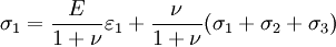 \sigma_1 = \frac{E}{1+\nu}\varepsilon_1 + \frac{\nu}{1+\nu}(\sigma_1+\sigma_2+\sigma_3)