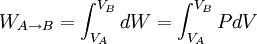W_{A\to B}=\int_{V_A}^{V_B}dW=\int_{V_A}^{V_B}PdV