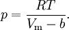 p = \frac{RT}{V_\mathrm{m}-b}.