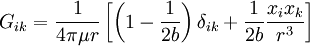 G_{ik}= \frac{1}{4\pi\mu r}\left[ \left(1-\frac{1}{2b}\right)\delta_{ik}+\frac{1}{2b}\frac{x_i x_k}{r^3} \right]