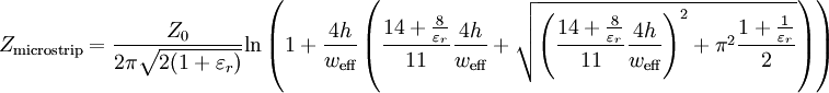 Z_\textrm{microstrip} = \frac{Z_{0}}{2 \pi \sqrt{2 (1 + \varepsilon_{r})}} \mathrm{ln}\left( 1 + \frac{4 h}{w_\textrm{eff}} \left( \frac{14 + \frac{8}{\varepsilon_{r}}}{11} \frac{4 h}{w_\textrm{eff}} + \sqrt{\left( \frac{14 + \frac{8}{\varepsilon_{r}}}{11} \frac{4 h}{w_\textrm{eff}}\right)^{2} + \pi^{2} \frac{1 + \frac{1}{\varepsilon_{r}}}{2}}\right)\right)