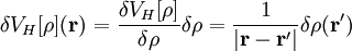 \delta V_H[\rho](\mathbf{r})=\frac{\delta V_H[\rho]}{\delta\rho}\delta\rho= \frac{1}{|\mathbf{r}-\mathbf{r'}|}\delta\rho(\mathbf{r'})