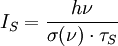 I_S = {h \nu \over \sigma(\nu) \cdot \tau_S }