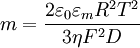 m = \frac{2\varepsilon_0\varepsilon_m R^2T^2}{3\eta F^2 D}