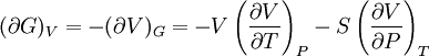 (\partial G)_V=-(\partial V)_G=-V\left(\frac{\partial V}{\partial T}\right)_P-S\left(\frac{\partial V}{\partial P}\right)_T
