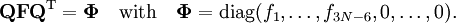 \mathbf{Q} \mathbf{F} \mathbf{Q}^\mathrm{T} = \boldsymbol{\Phi} \quad \mathrm{with}\quad \boldsymbol{\Phi} = \operatorname{diag}(f_1, \dots, f_{3N-6}, 0,\ldots,0).