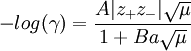 \ - log(\gamma) = \frac{A|z_+z_-|\sqrt{\mu}}{1 + Ba\sqrt{\mu}} \,