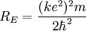 R_E = { (k e^2)^2 m \over 2 \hbar^2}