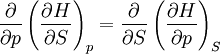 \frac{\partial}{\partial p}\left(\frac{\partial H}{\partial S}\right)_p = \frac{\partial}{\partial S}\left(\frac{\partial H}{\partial p}\right)_S