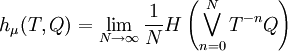 h_\mu(T,Q) = \lim_{N \rightarrow \infty} \frac{1}{N} H\left(\bigvee_{n=0}^N T^{-n}Q\right)