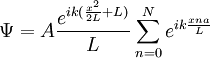 \Psi=A \frac{e^{i k (\frac{x^2}{2 L}+L)}}{L}\sum_{n=0}^{N} e^{i k \frac{x n a}{L}}