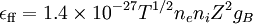 \epsilon_\mathrm{ff} = 1.4\times 10^{-27} T^{1/2} n_{e} n_{i} Z^{2} g_B