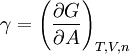 \gamma = \left( \frac{\partial G}{\partial A} \right)_{T,V,n}