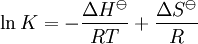 \ln K = - \frac{{\Delta H^\ominus}}{RT}+  \frac{{\Delta S^\ominus }}{R}