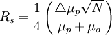 R_s = \frac{1}{4}\left ( \frac{\triangle \mu_p \sqrt{N} }{\mu_p +\mu_o} \right )