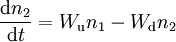 ~  \frac {{\rm d}n_2} {{\rm d}t} = W_{\rm u} n_1 - W_{\rm d} n_2 ~