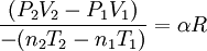 \frac {(P_2V_2 - P_1V_1)} {-(n_2T_2 - n_1T_1)} = \alpha R \qquad \qquad \qquad