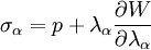 \sigma_{\alpha} = p + \lambda_{\alpha}\frac{\partial W}{\partial \lambda_{\alpha}}