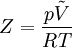 Z=\frac{p \tilde{V}}{R T}