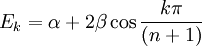 E_k = \alpha + 2\beta \cos \frac{k\pi}{(n+1)}